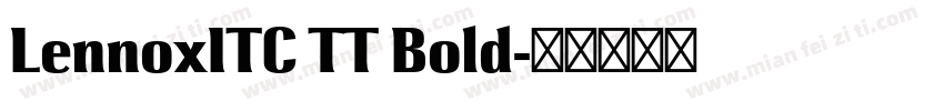 LennoxITC TT Bold字体转换